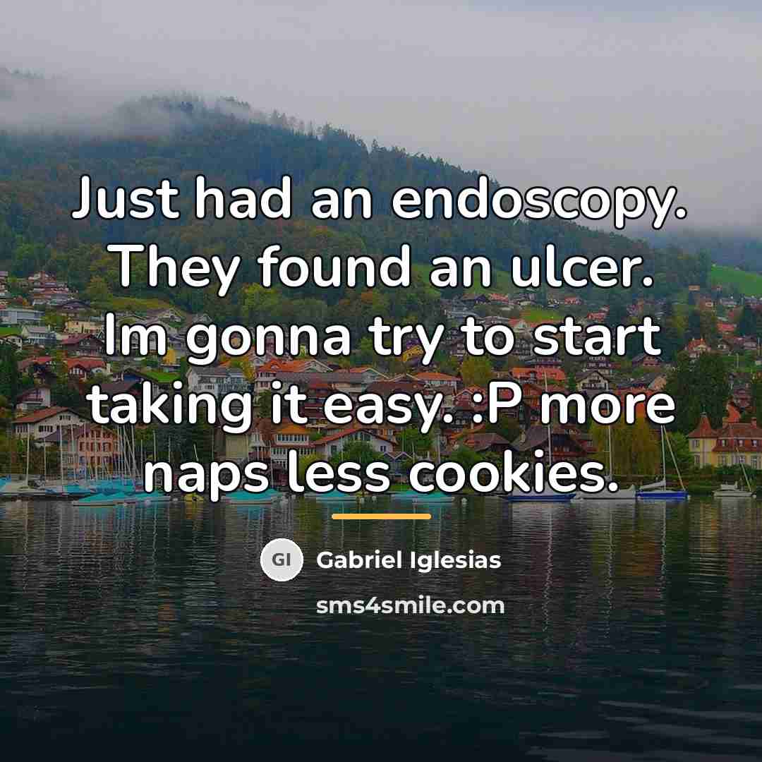 “Just had an endoscopy. They found an ulcer. Im gonna…” quote by Gabriel Iglesias