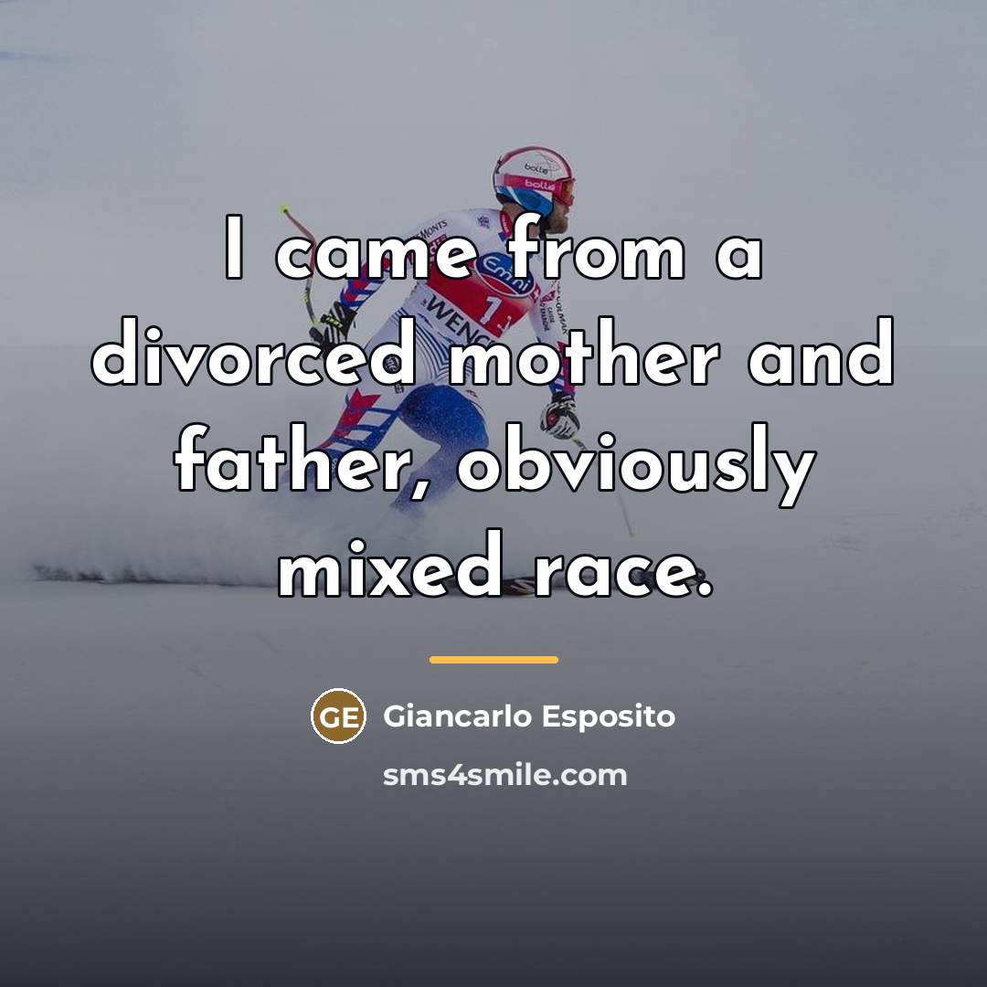 “I came from a divorced mother and father, obviously mixed…” quote by Giancarlo Esposito