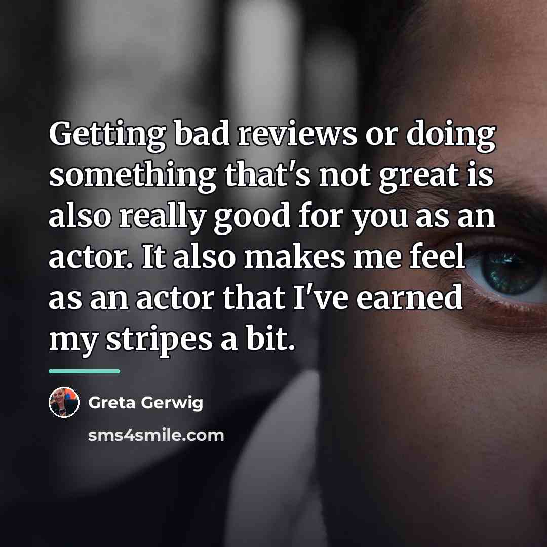 “Getting bad reviews or doing something that's not great is…” quote by Greta Gerwig