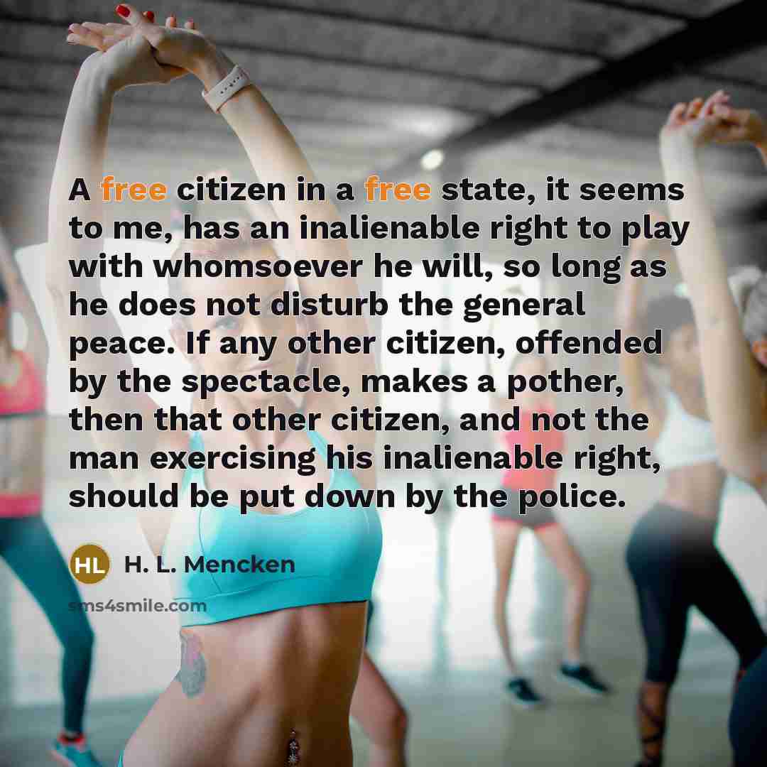 “A free citizen in a free state, it seems to…” quote by H. L. Mencken