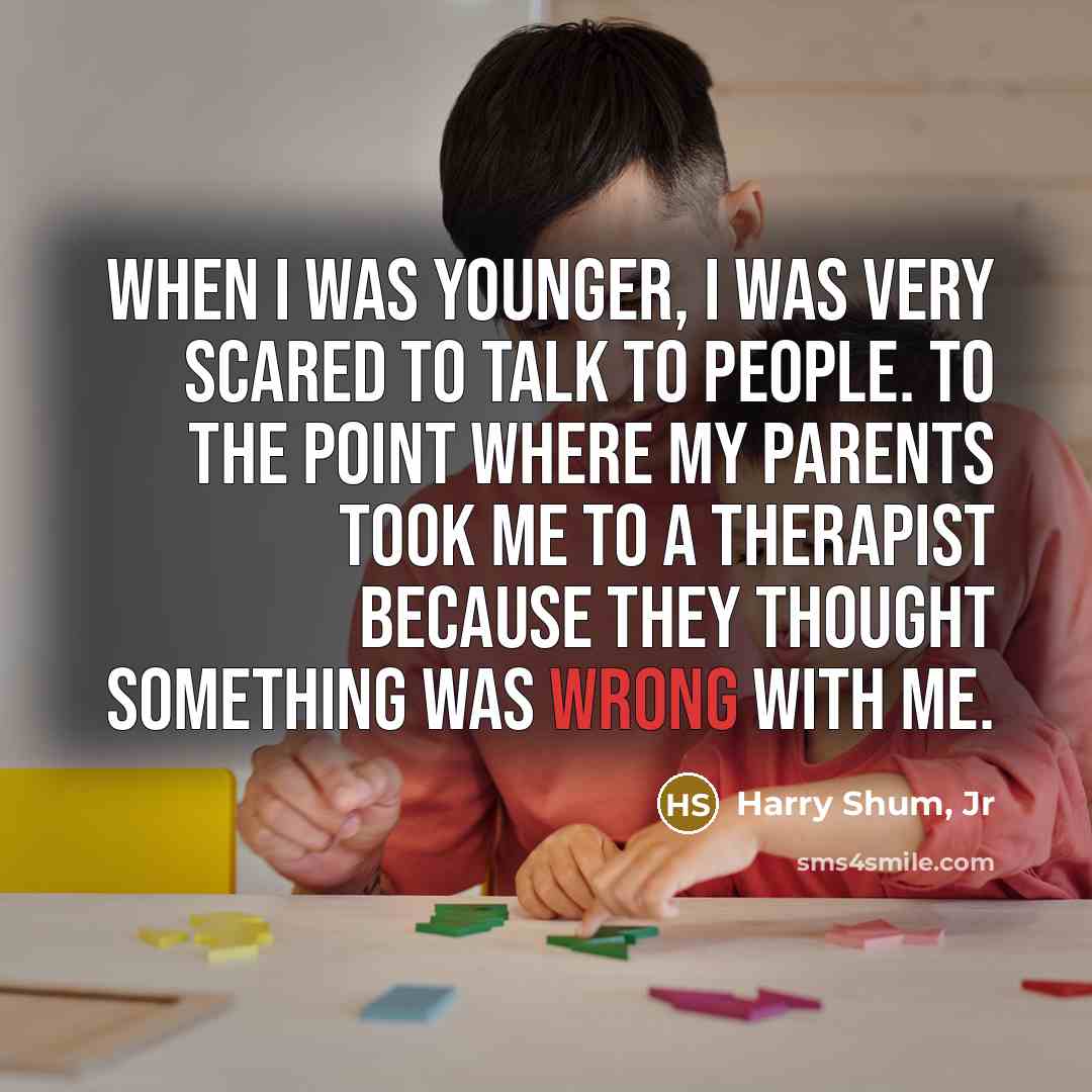“When I was younger, I was very scared to talk…” quote by Harry Shum, Jr