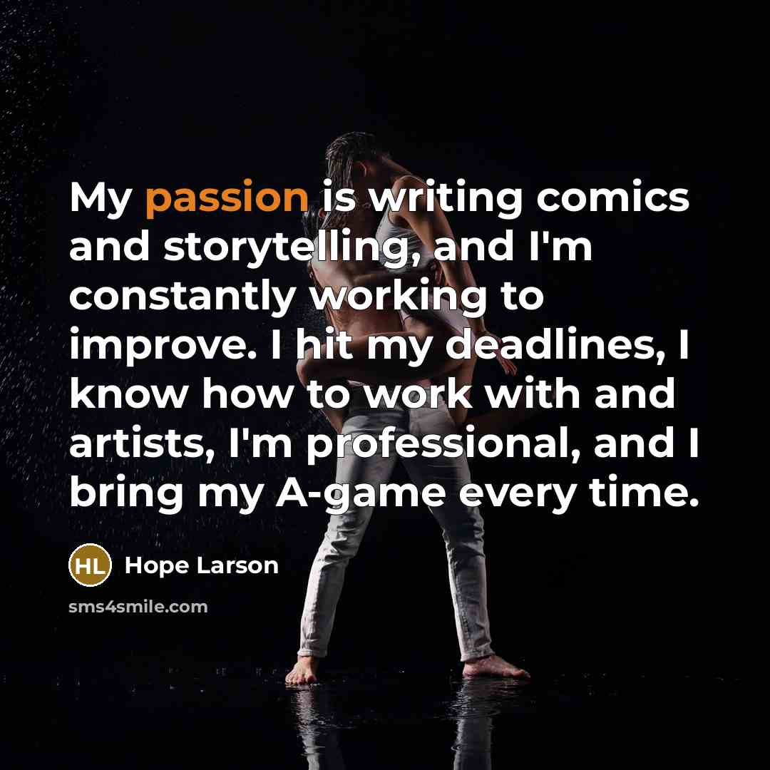 “My passion is writing comics and storytelling, and I'm constantly…” quote by Hope Larson
