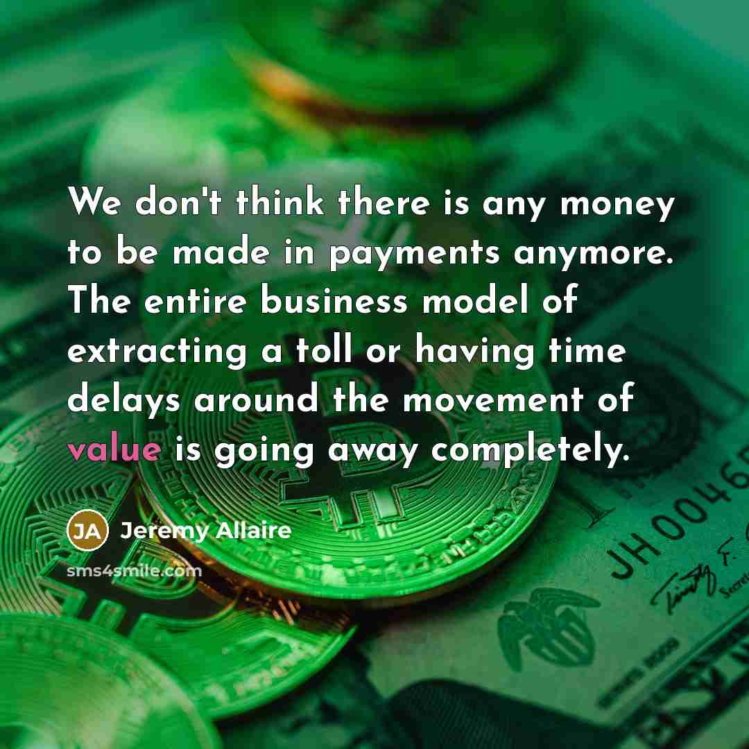 “We don't think there is any money to be made…” quote by Jeremy Allaire