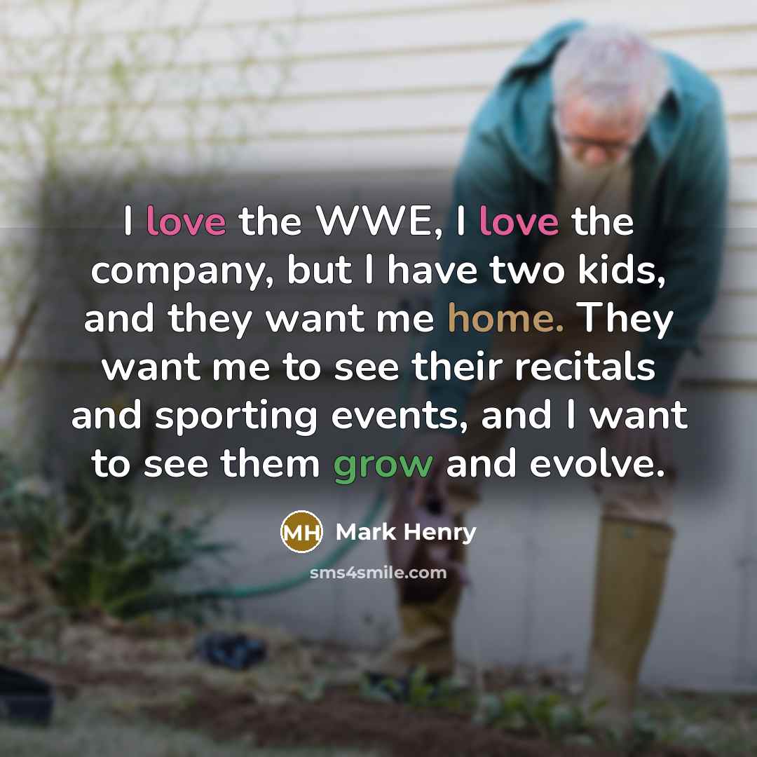 “I love the WWE, I love the company, but I…” quote by Mark Henry