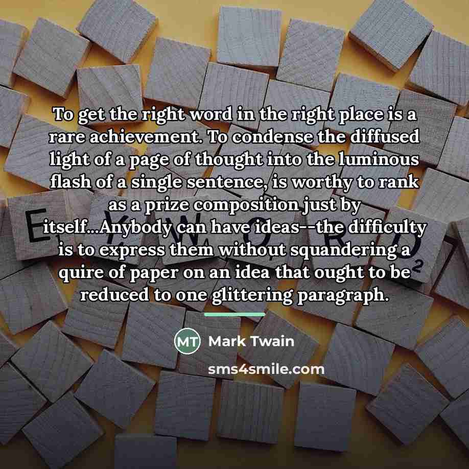 “To get the right word in the right place is…” quote by Mark Twain