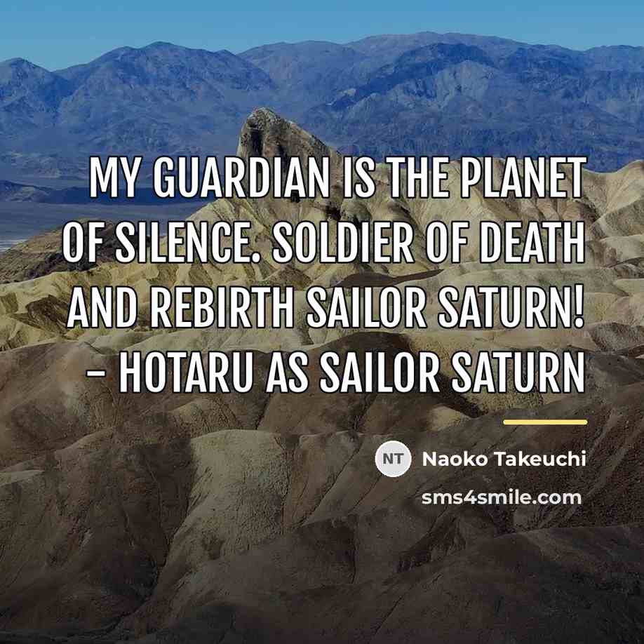 “My Guardian is the Planet of Silence. Soldier Of Death…” quote by Naoko Takeuchi