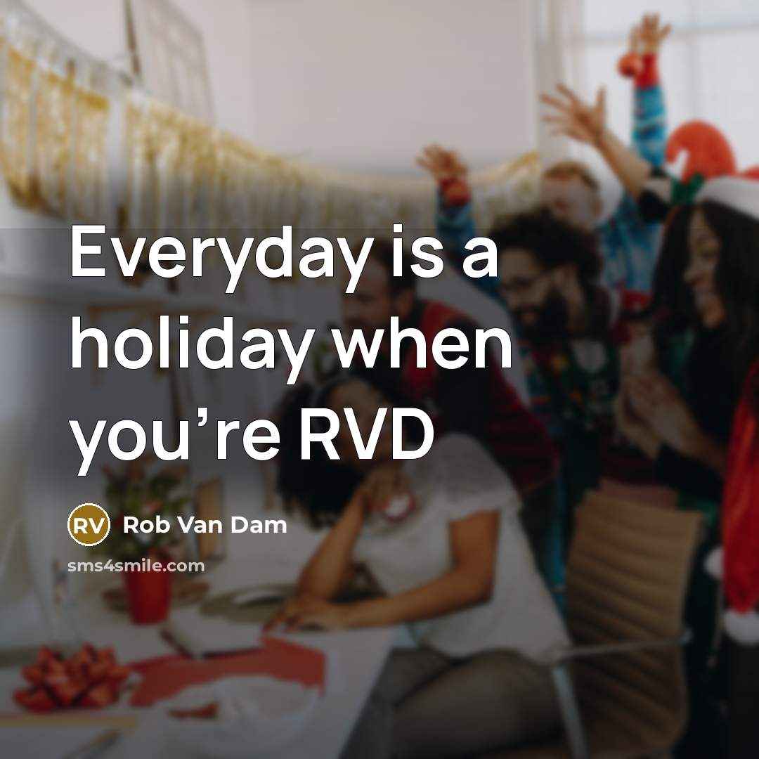 “Everyday is a holiday when you're RVD…” quote by Rob Van Dam