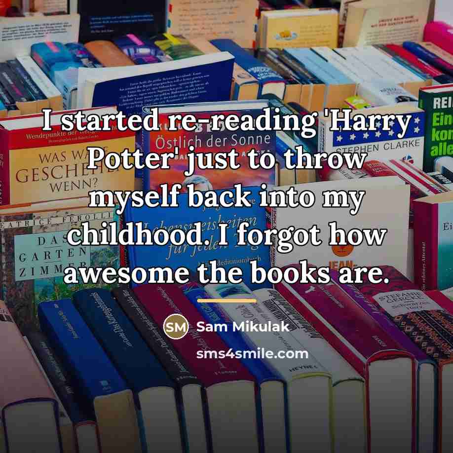 “I started re-reading 'Harry Potter' just to throw myself back…” quote by Sam Mikulak