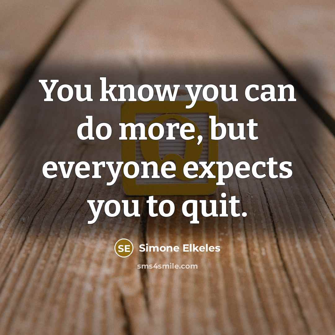 “You know you can do more, but everyone expects you…” quote by Simone Elkeles
