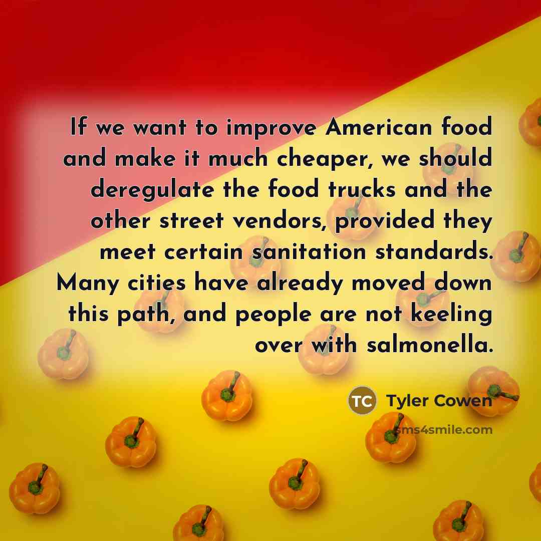 “If we want to improve American food and make it…” quote by Tyler Cowen
