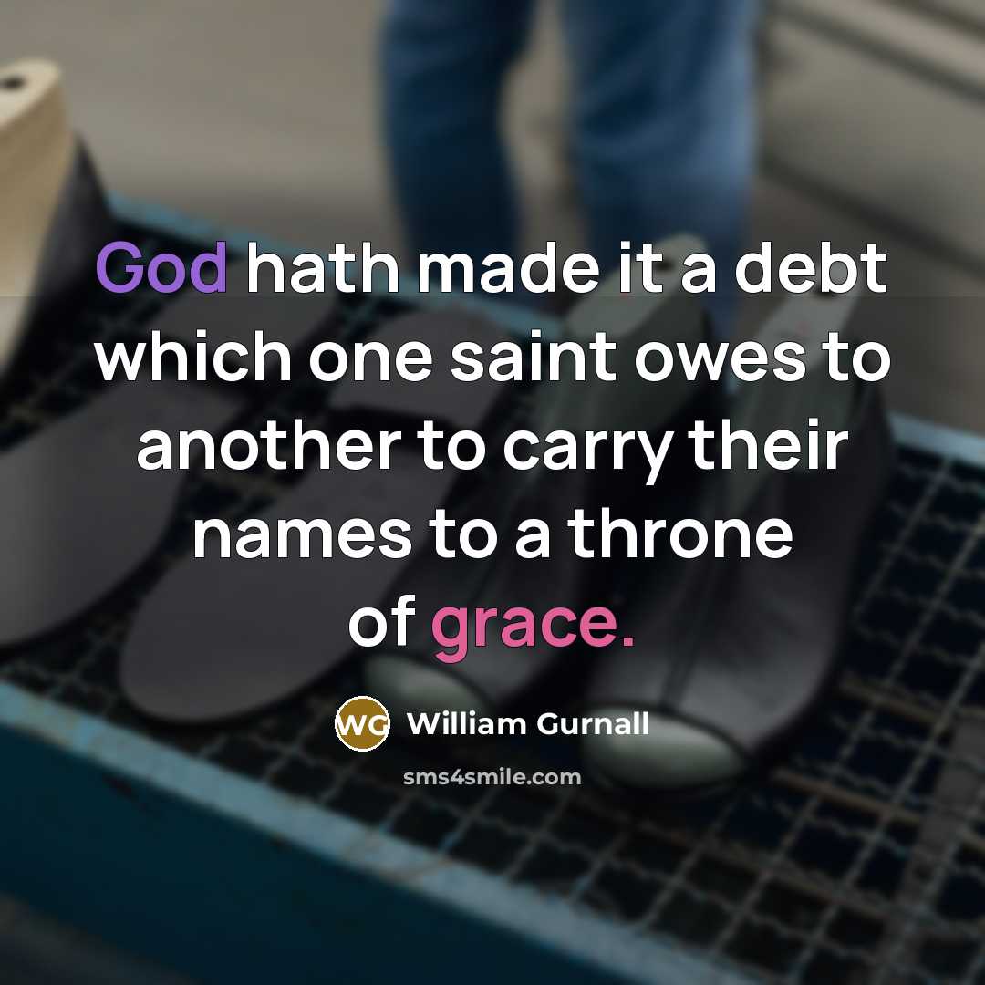 “God hath made it a debt which one saint owes…” quote by William Gurnall