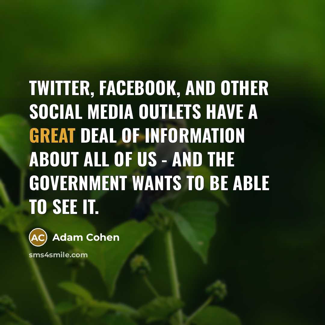 “Twitter, Facebook, and other social media outlets have a great…” quote by Adam Cohen