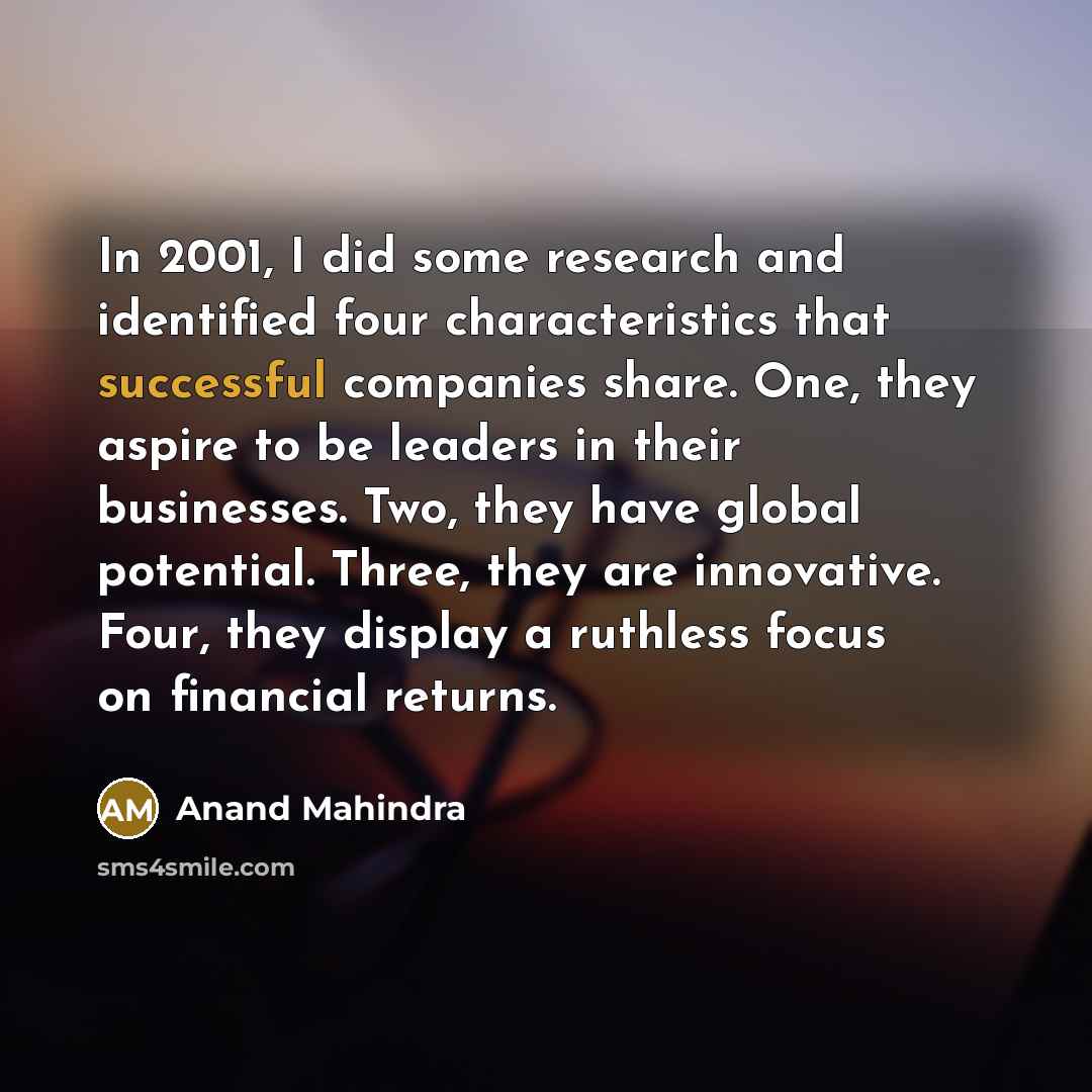 “In 2001, I did some research and identified four characteristics…” quote by Anand Mahindra