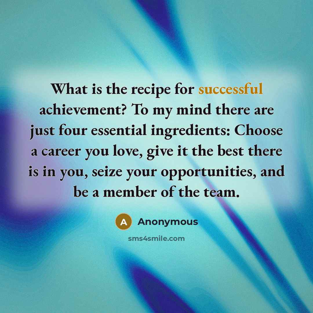 “What is the recipe for successful achievement? To my mind…” quote by Anonymous