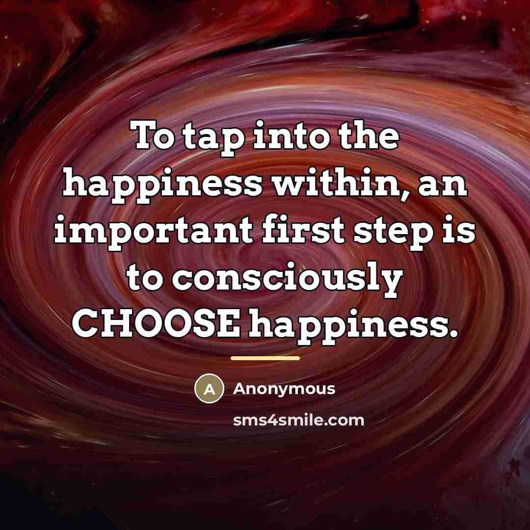 “To tap into the happiness within, an important first step…” quote by Anonymous
