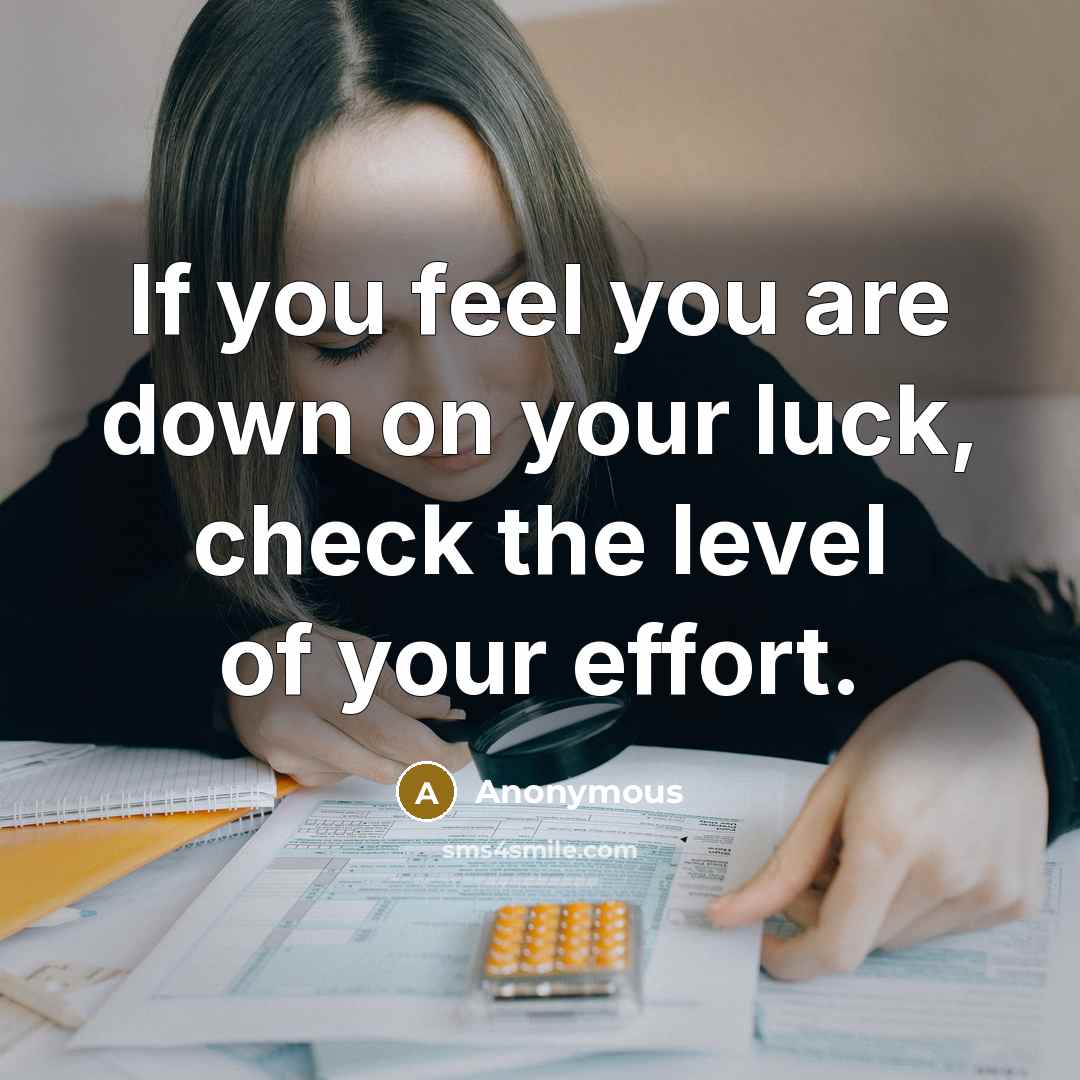“If you feel you are down on your luck, check…” quote by Anonymous