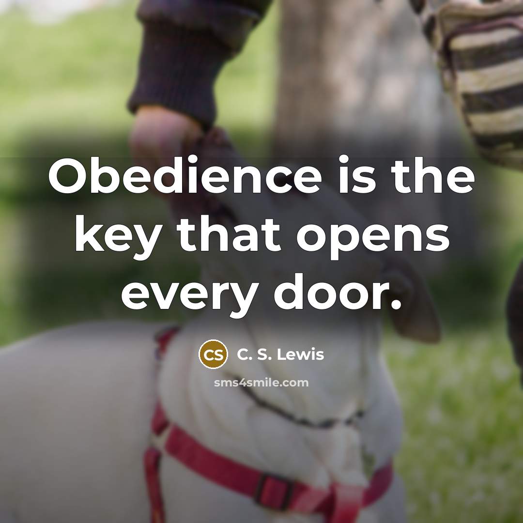 “Obedience is the key that opens every door.…” quote by C. S. Lewis