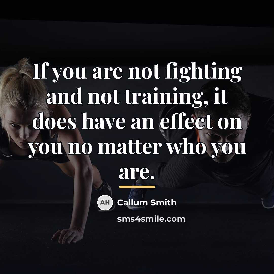 “If you are not fighting and not training, it does…” quote by Callum Smith