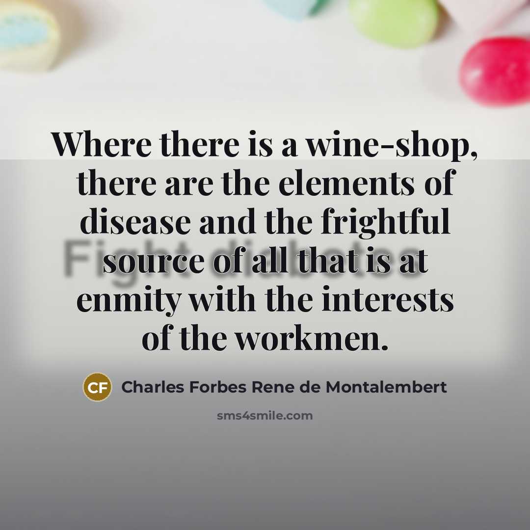 “Where there is a wine-shop, there are the elements of…” quote by Charles Forbes Rene de Montalembert