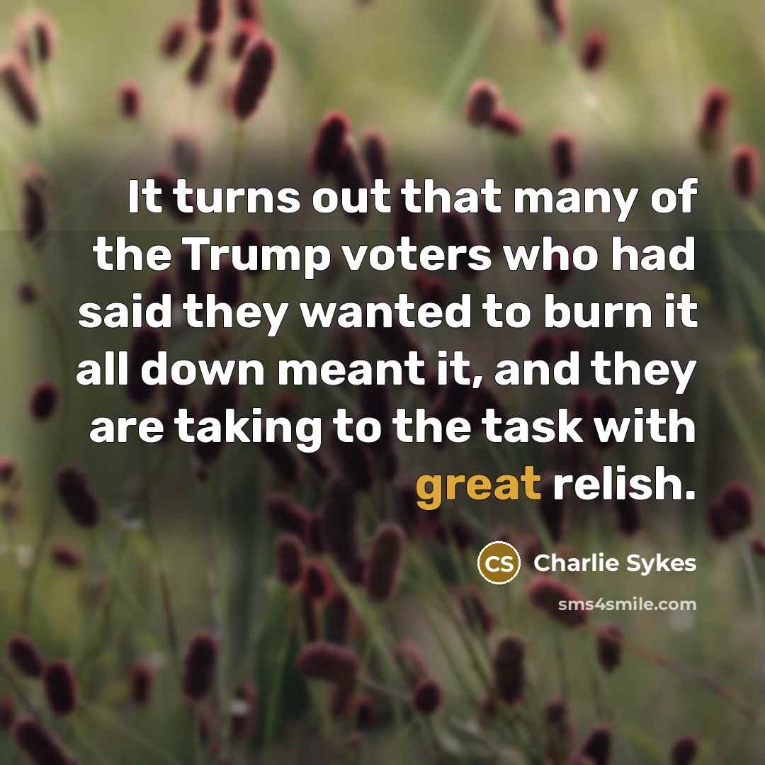 “It turns out that many of the Trump voters who…” quote by Charlie Sykes