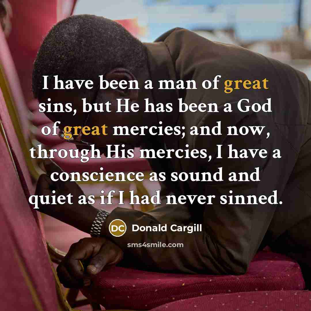 “I have been a man of great sins, but He…” quote by Donald Cargill