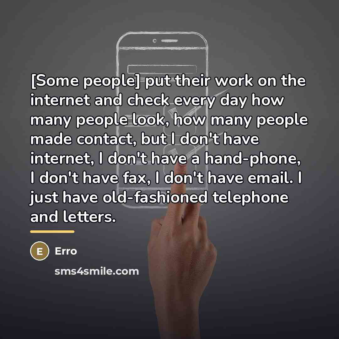 “[Some people] put their work on the internet and check…” quote by Erro