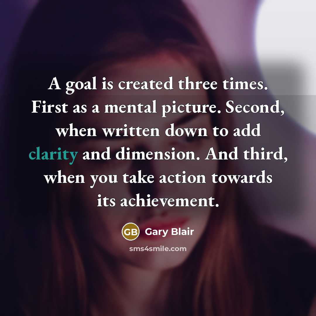 “A goal is created three times. First as a mental…” quote by Gary Blair
