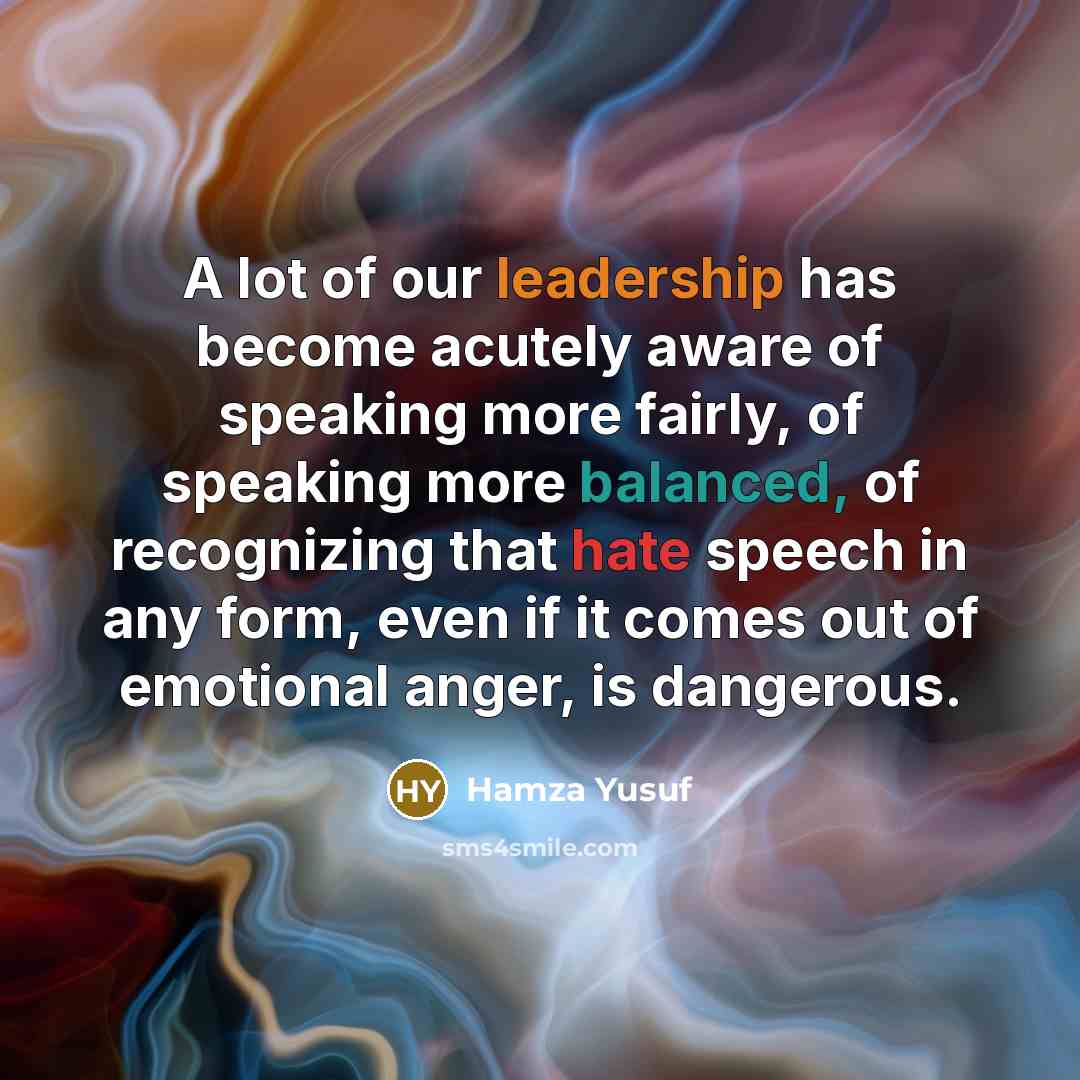 “A lot of our leadership has become acutely aware of…” quote by Hamza Yusuf
