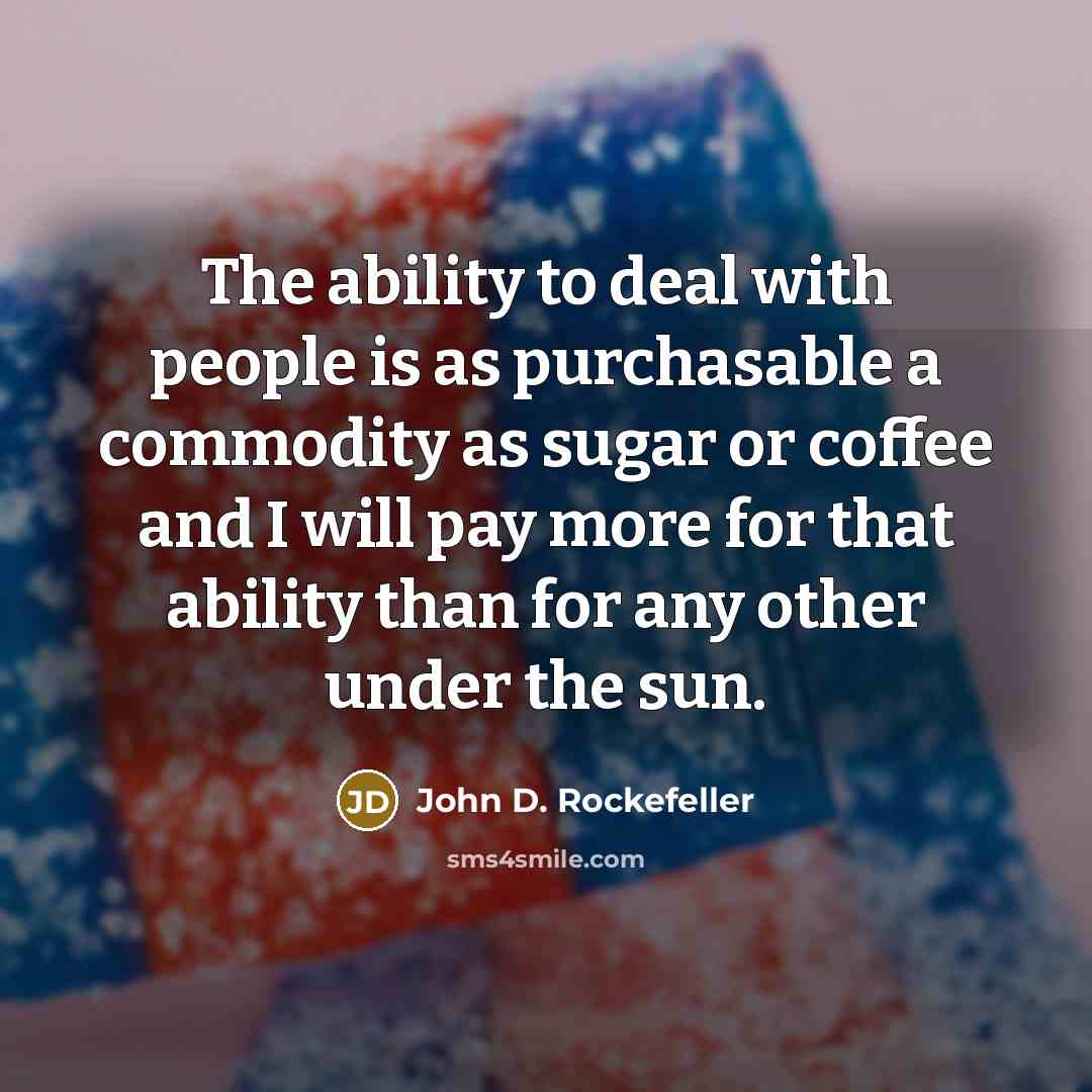 “The ability to deal with people is as purchasable a…” quote by John D. Rockefeller