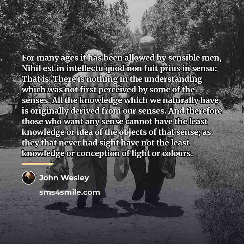“For many ages it has been allowed by sensible men,…” quote by John Wesley