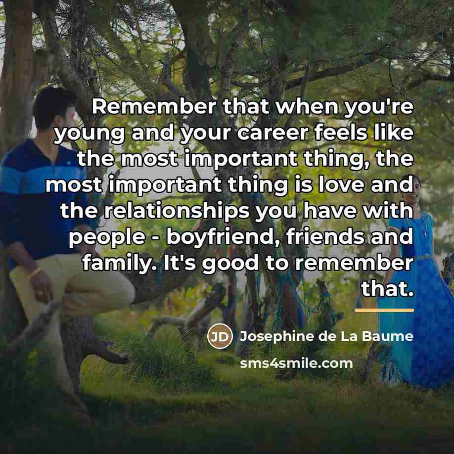 “Remember that when you're young and your career feels like…” quote by Josephine de La Baume