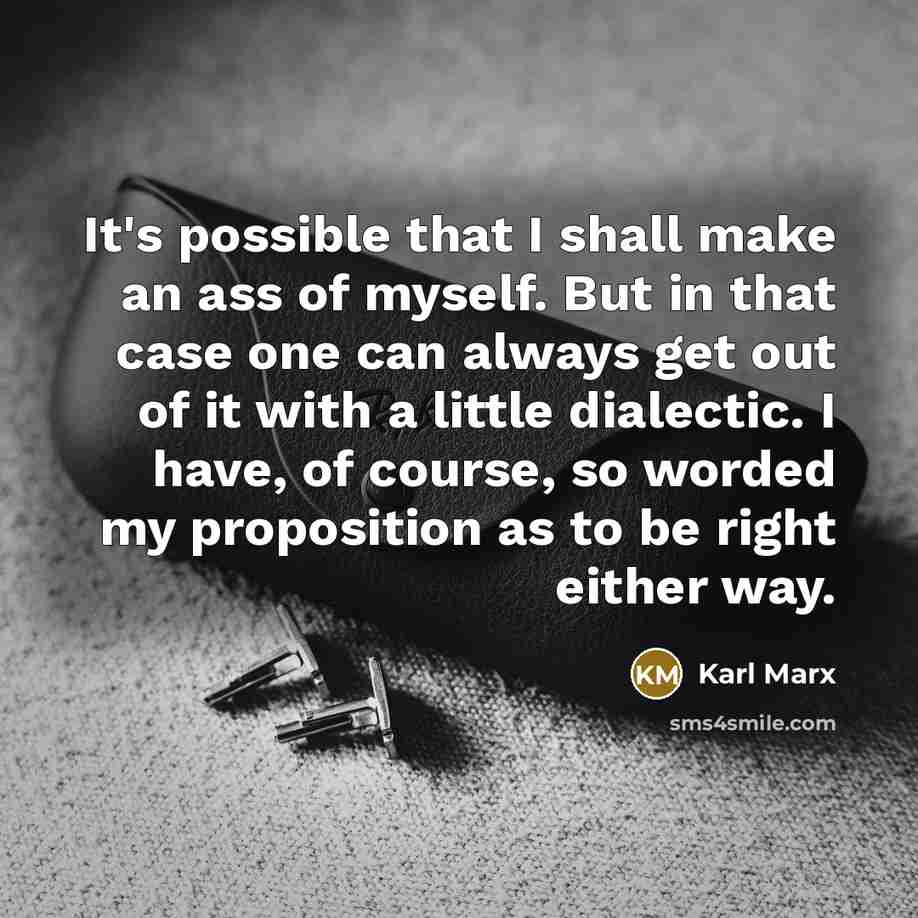 “It's possible that I shall make an ass of myself.…” quote by Karl Marx
