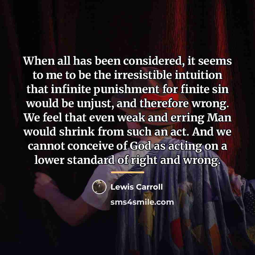 “When all has been considered, it seems to me to…” quote by Lewis Carroll