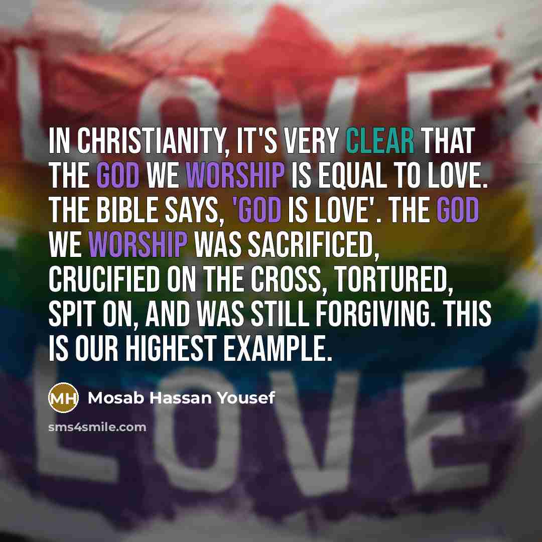 “In Christianity, it's very clear that the god we worship…” quote by Mosab Hassan Yousef