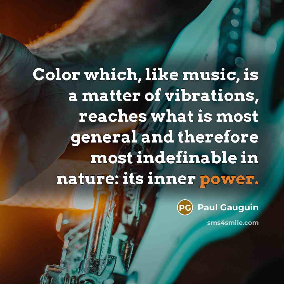 “Color which, like music, is a matter of vibrations, reaches…” quote by Paul Gauguin