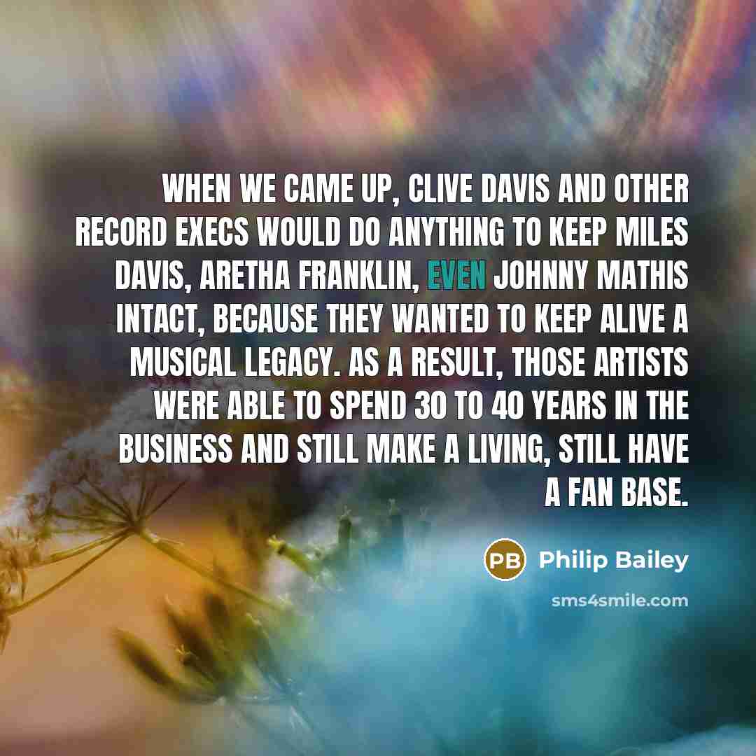 “When we came up, Clive Davis and other record execs…” quote by Philip Bailey