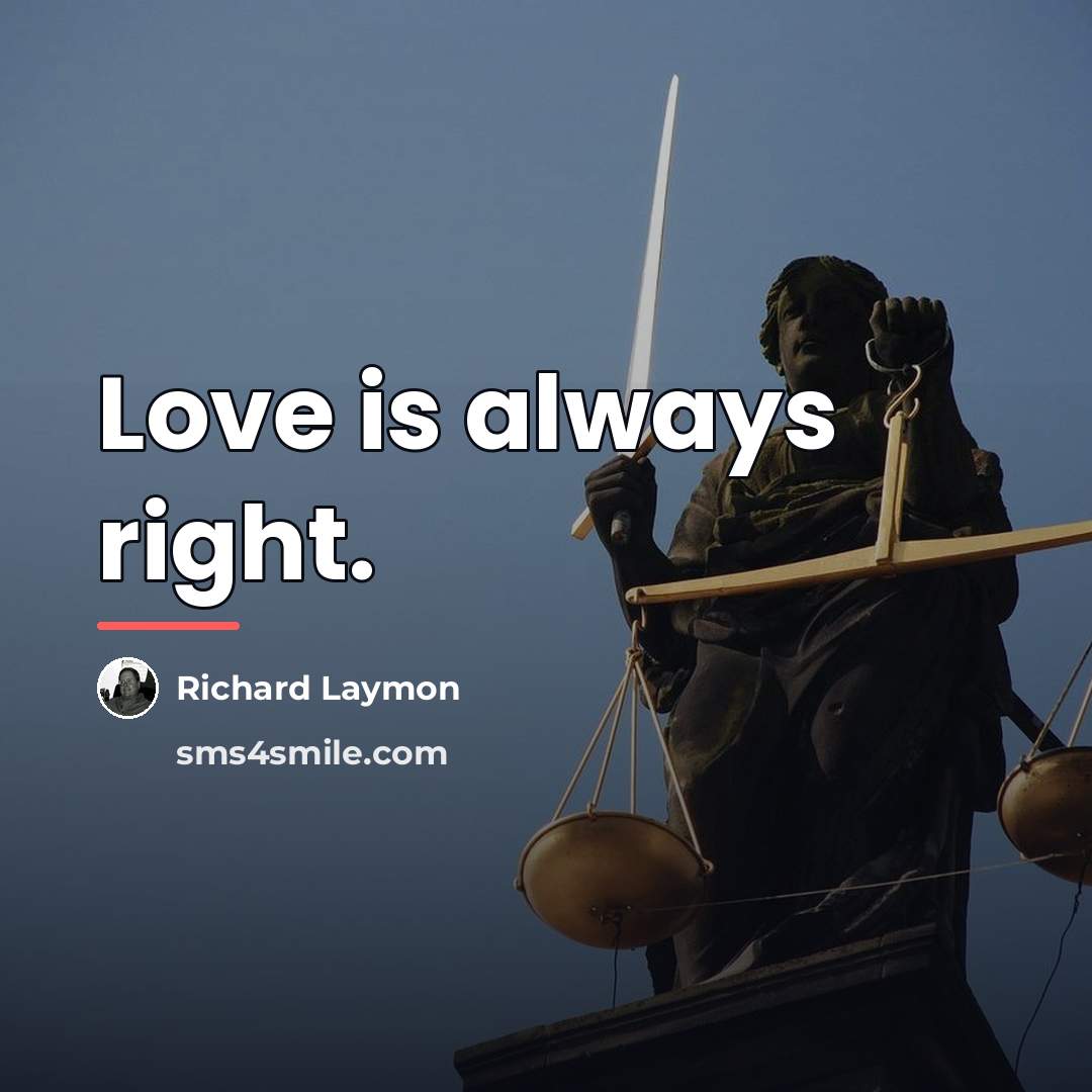 “Love is always right.…” quote by Richard Laymon