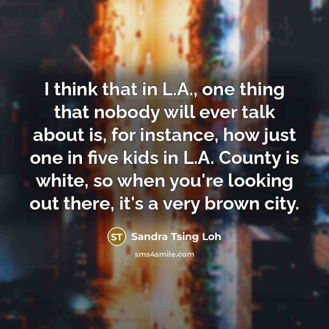 “I think that in L.A., one thing that nobody will…” quote by Sandra Tsing Loh