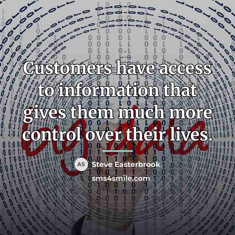 “Customers have access to information that gives them much more…” quote by Steve Easterbrook