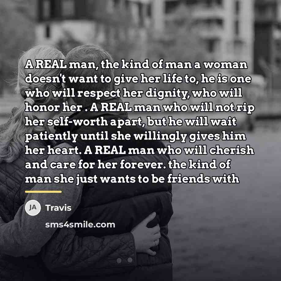“A REAL man, the kind of man a woman doesn't…” quote by Travis