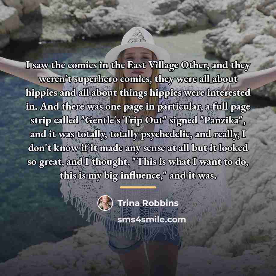 “I saw the comics in the East Village Other, and…” quote by Trina Robbins