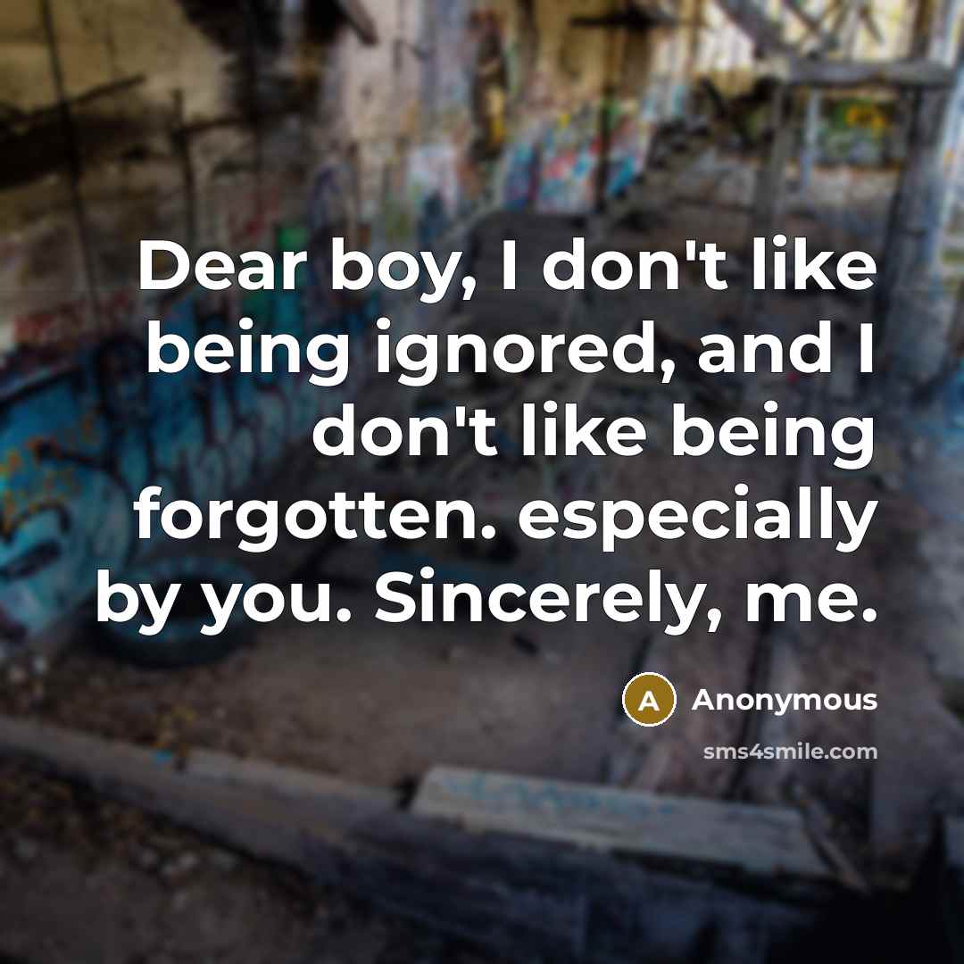 “Dear boy, I don't like being ignored, and I don't…” quote by Anonymous