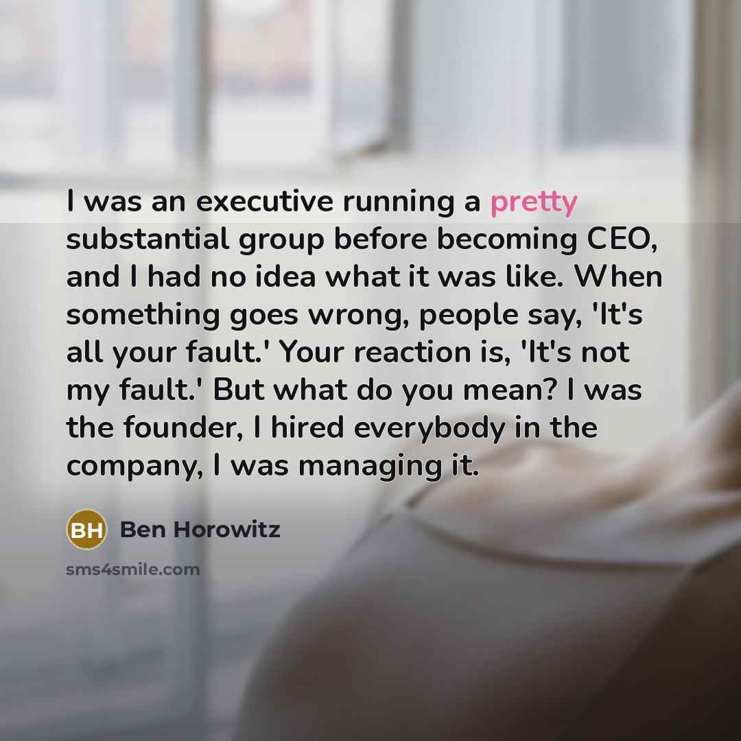 “I was an executive running a pretty substantial group before…” quote by Ben Horowitz