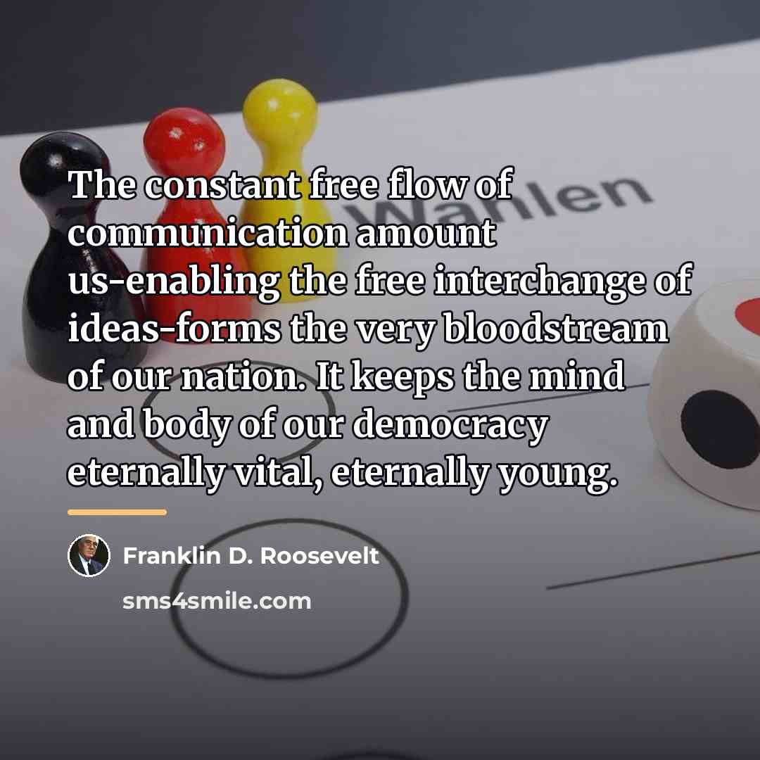 “The constant free flow of communication amount us-enabling the free…” quote by Franklin D. Roosevelt