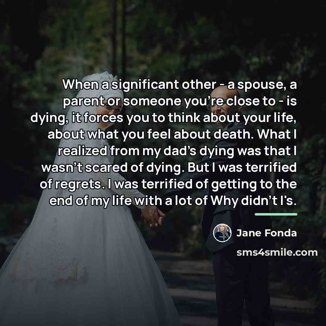 “When a significant other - a spouse, a parent or…” quote by Jane Fonda