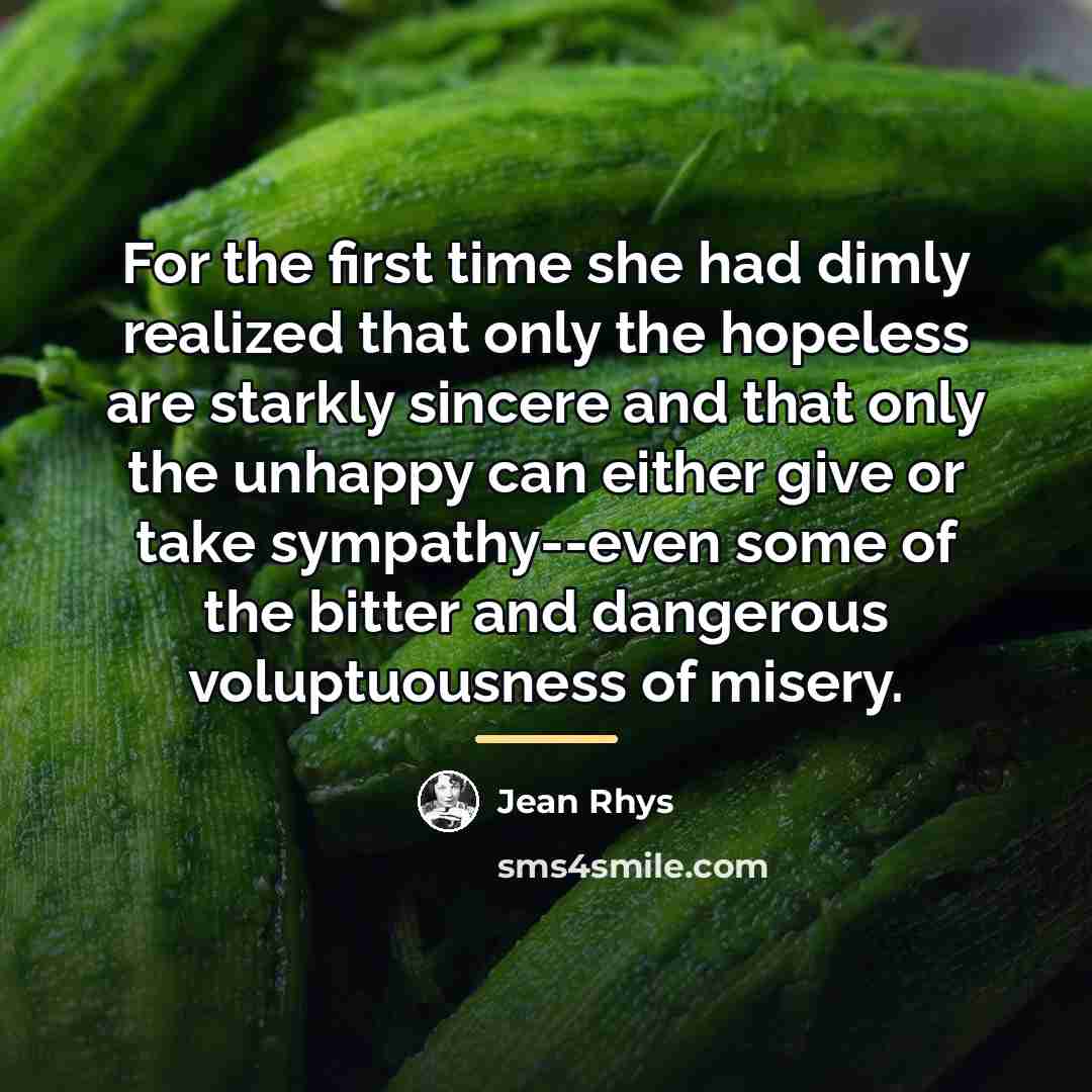 “For the first time she had dimly realized that only…” quote by Jean Rhys