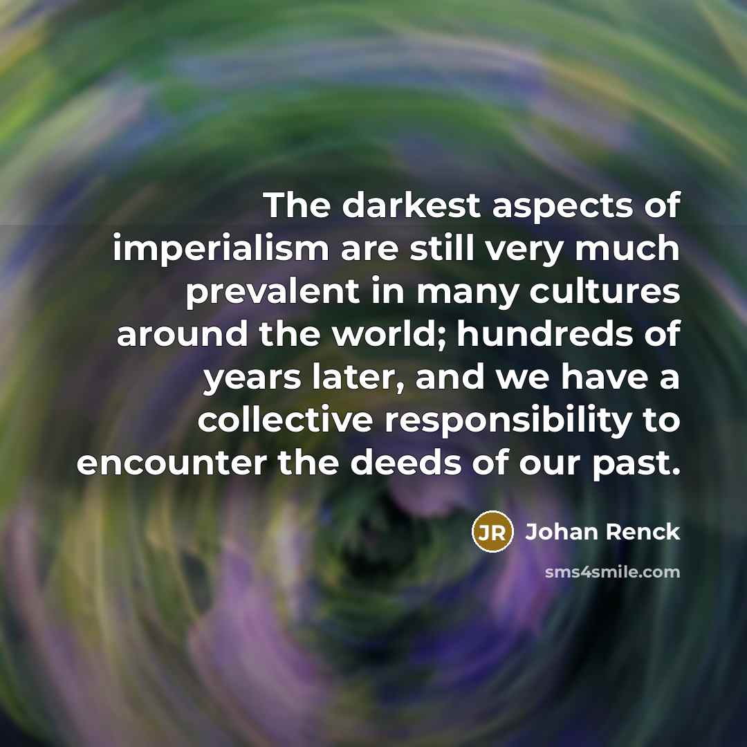 “The darkest aspects of imperialism are still very much prevalent…” quote by Johan Renck