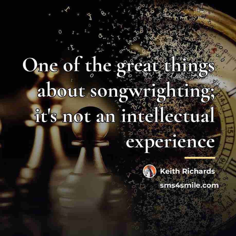 “One of the great things about songwrighting; it's not an…” quote by Keith Richards