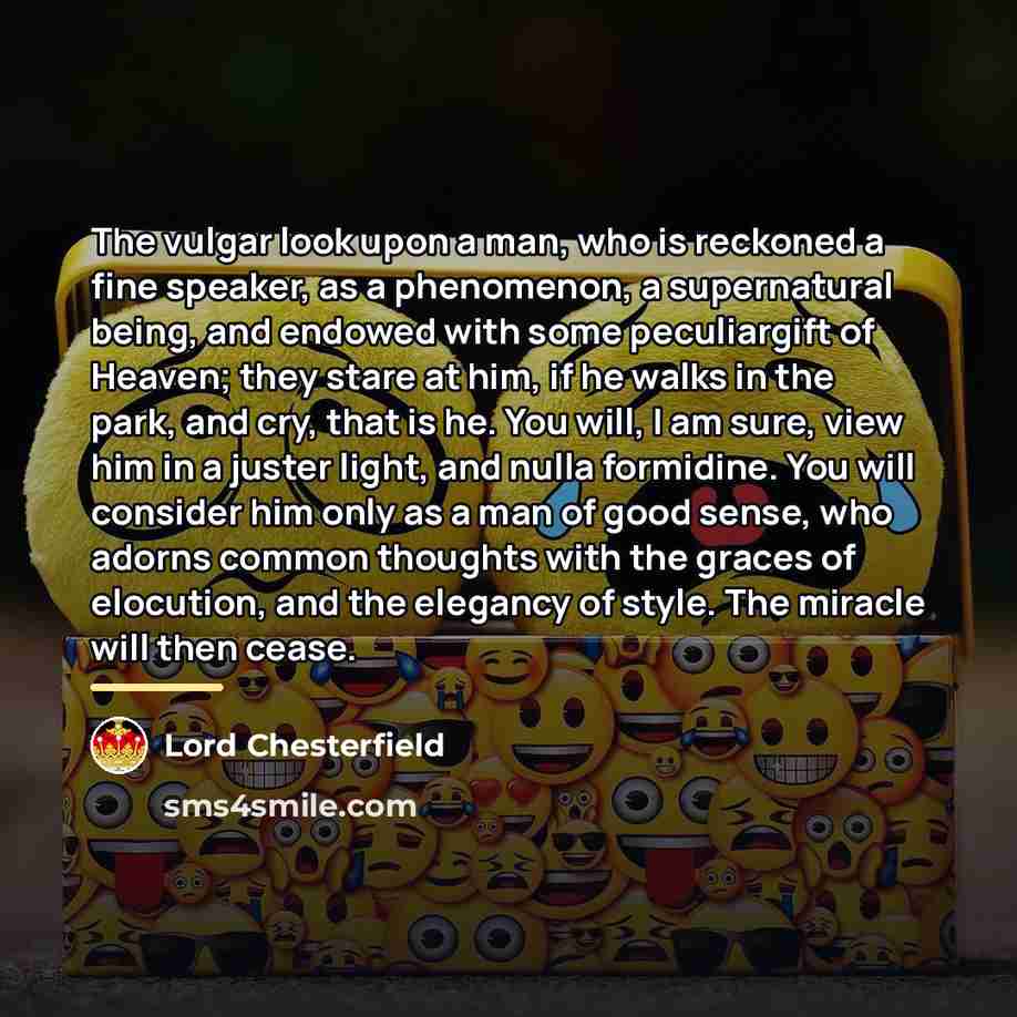 “The vulgar look upon a man, who is reckoned a…” quote by Lord Chesterfield