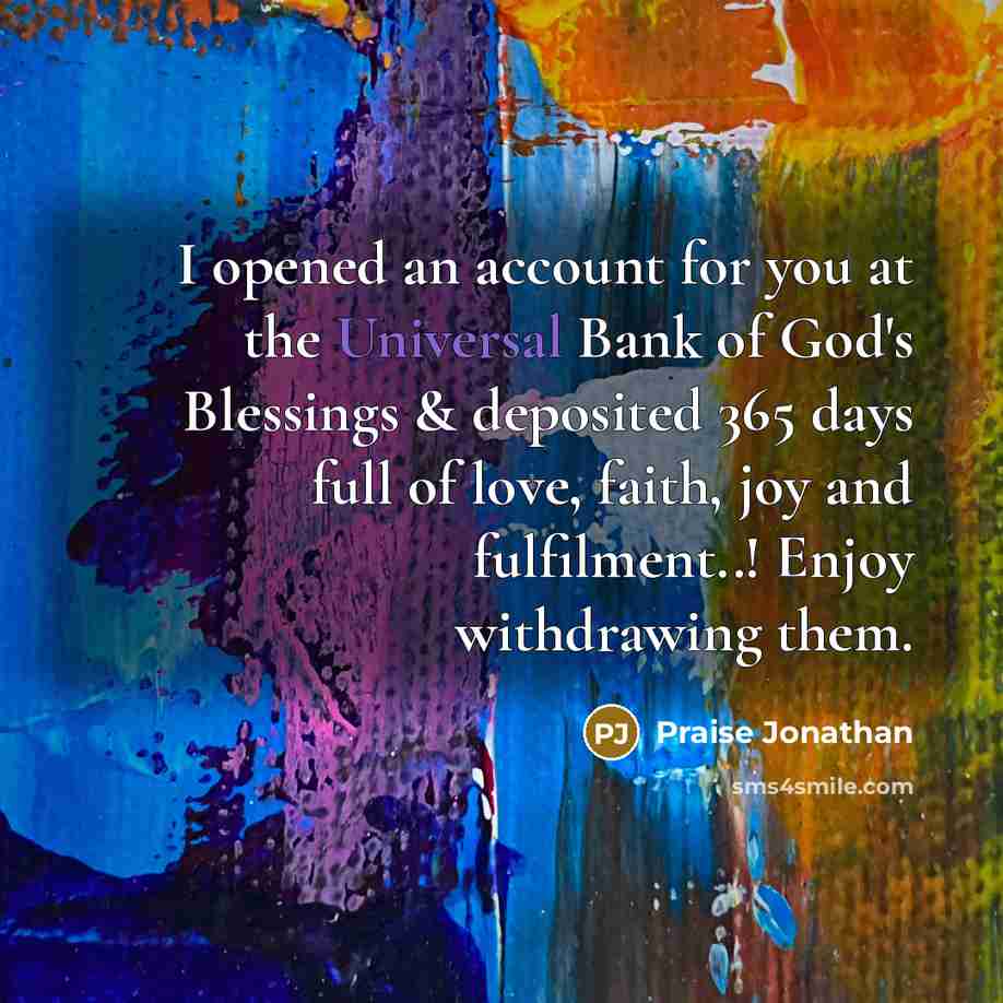 “I opened an account for you at the Universal Bank…” quote by Praise Jonathan